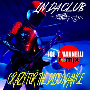 Ivana Spagna的专辑Crazy For The Disco Dance (Joe T. Vannelli Remix)