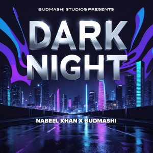 Listen to Dark Night song with lyrics from Nabeel Khan