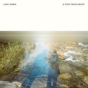 Album A View From Above from Lake Isabel