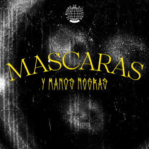 Album Mascaras Y Manos Negras (Explicit) from 67 Clique