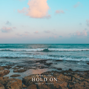 Listen to Hold On (Explicit) song with lyrics from Kayos
