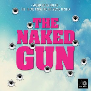 Geek Music的專輯Sound Of Da Police (From "The Naked Gun Trailer")