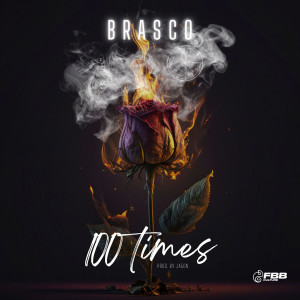 Brasco的专辑100 Times (Explicit)