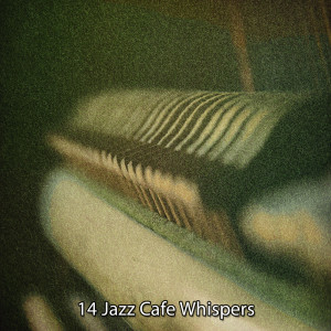 Bossa Nova的專輯14 Jazz Cafe Whispers
