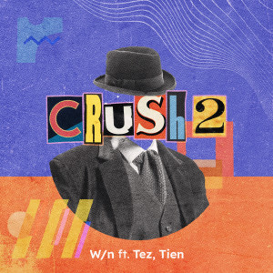 Album Crush 2 (Tijak Remix) oleh W/N