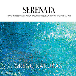 Gregg Karukas的專輯Serenata