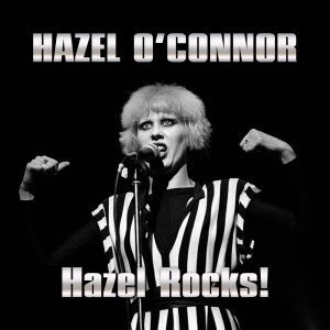 Hazel O'Connor的專輯Hazel Rocks!