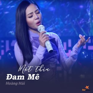 Listen to Một Thuở Đam Mê song with lyrics from Hoàng Hải