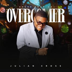 อัลบัม Songs From An Overcomer ศิลปิน Julian Cross