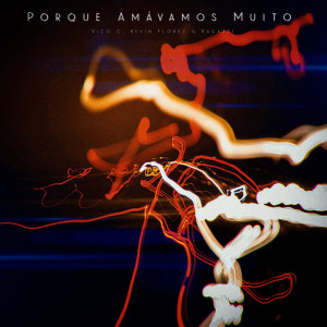 Album Porque Amávamos Muito from Kevin Florez