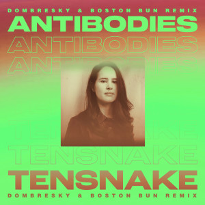 Album Antibodies (Dombresky & Boston Bun Remix) from Tensnake