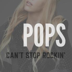 อัลบัม Can't Stop Rockin' ศิลปิน Pops