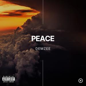 Demzee的專輯PEACE (Explicit)
