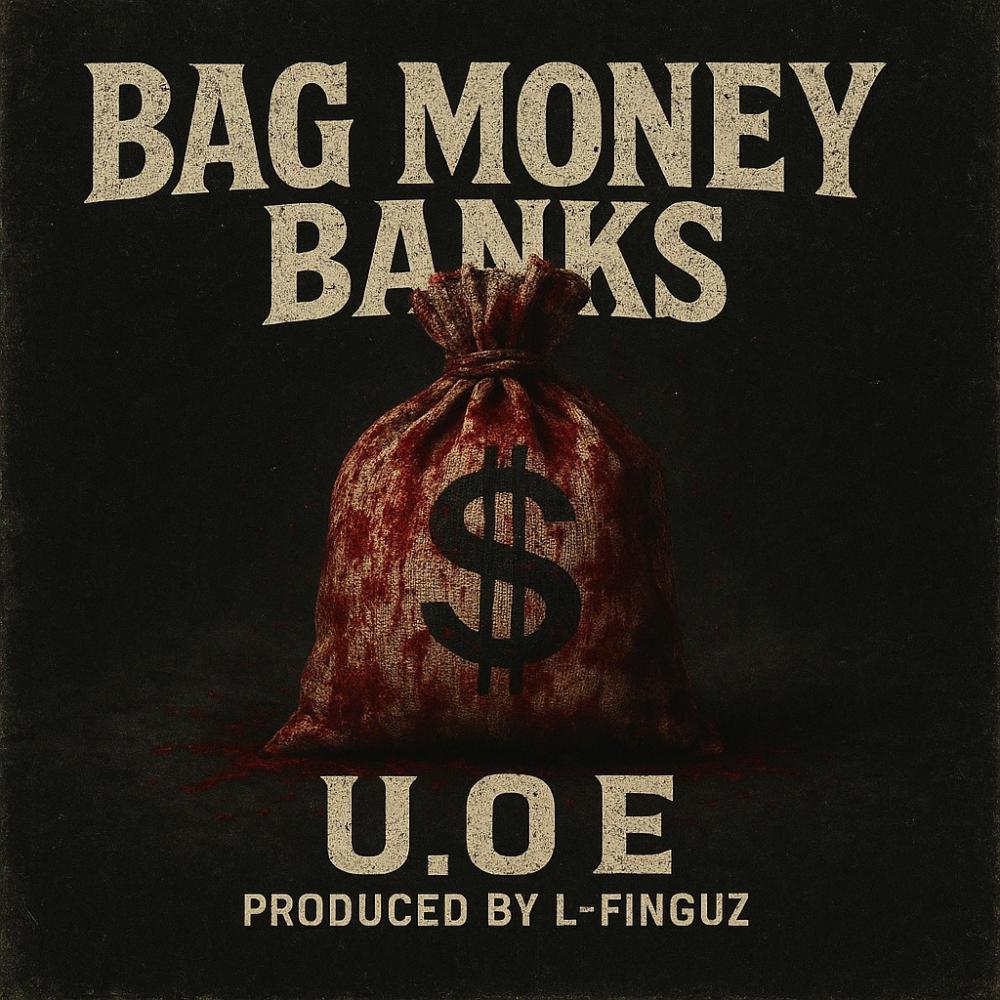U.O.E (feat. BAG MONEY BANKS) (Explicit)