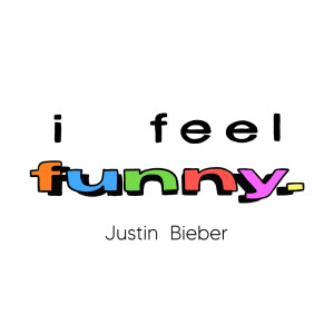 Justin Bieber的專輯I Feel Funny