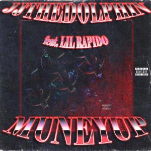 ดาวน์โหลดและฟังเพลง MUNEYUP (feat. Lil Rapido) (Explicit) พร้อมเนื้อเพลงจาก JJTheDolphin