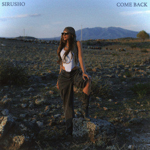 Listen to Come Back song with lyrics from Sirusho
