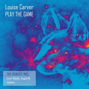 收聽Louise Carver的Play the Game (Inner Rebels Remix)歌詞歌曲