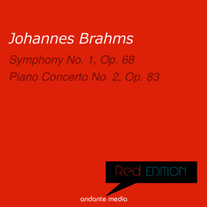 Red Edition - Brahms: Symphony No. 1 & Piano Concerto No. 2