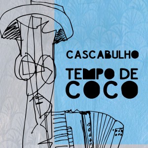 Cascabulho的專輯Tempo de Coco