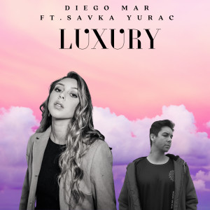 Listen to Luxury song with lyrics from Diego Mar