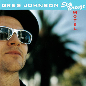 Greg Johnson的專輯Sea Breeze Motel