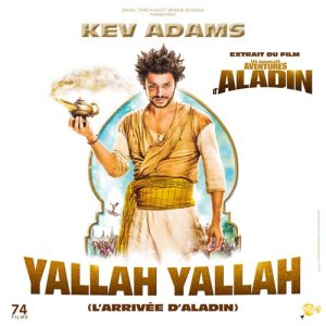 收聽Kev Adams的Yallah Yallah (l'arrivée d'Aladin)歌詞歌曲