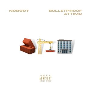 Listen to Bulletproof (Explicit) song with lyrics from NOBODY