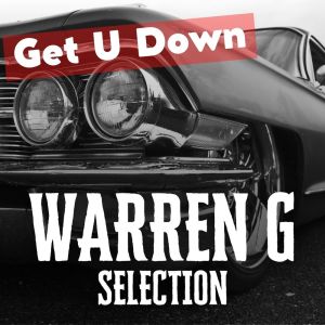 Warren G的专辑Get U Down: Warren G Selection (Explicit)