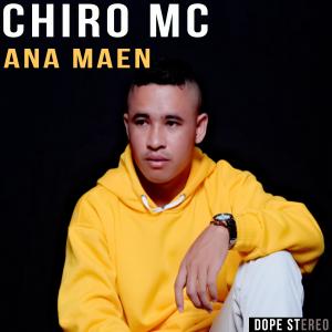 CHIRO MC的專輯ANA MAEN (feat. Zhawy Swag, Redo Young B, Ipang Oziie & Vlntino) (Explicit)