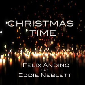 Album Christmas Time (feat. Eddie Neblett) from Felix Andino