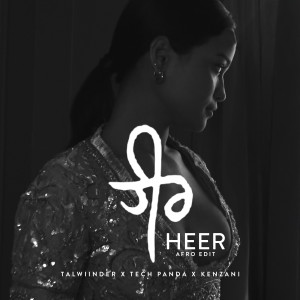 ดาวน์โหลดและฟังเพลง Heer (Afro Radio Edit) พร้อมเนื้อเพลงจาก Talwiinder