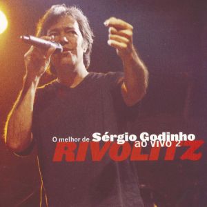Sergio Godinho的專輯Rivolitz - O Melhor de Sérgio Godinho