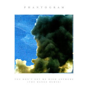 ดาวน์โหลดและฟังเพลง You Don’t Get Me High Anymore (The Range Remix) พร้อมเนื้อเพลงจาก Phantogram