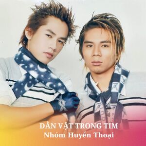 Album Dằn Vặt Trong Tim from Nhóm Huyền Thoại