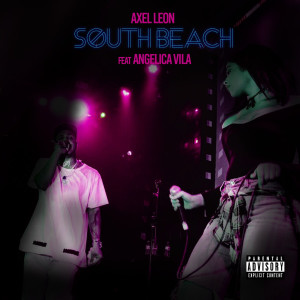 Axel Leon的專輯South Beach (feat. Angelica Vila) (Explicit)