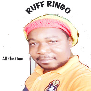 ดาวน์โหลดและฟังเพลง All the time พร้อมเนื้อเพลงจาก Ruff Ringo