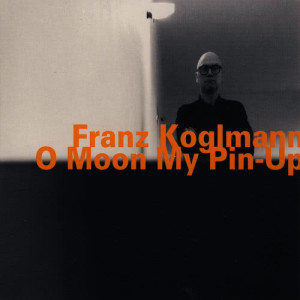 Franz Koglmann的專輯O Moon My Pin-Up