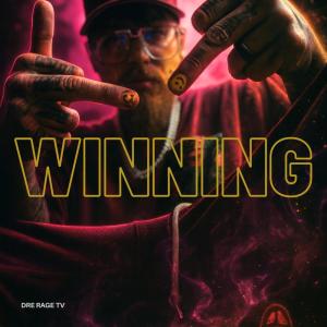 Listen to WINNING (Explicit) song with lyrics from Dre Rage Tv