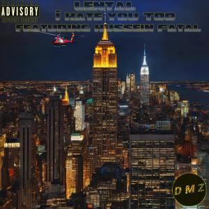 ดาวน์โหลดและฟังเพลง I Hate You Too (feat. Hussein Fatal) (Explicit) พร้อมเนื้อเพลงจาก Lental