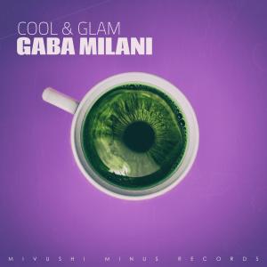 Gaba Milani的專輯Cool & Glam
