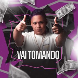 DJ JUNINHO ORIGINAL的專輯VAI TOMANDO (feat. Preto Rico) [Explicit]