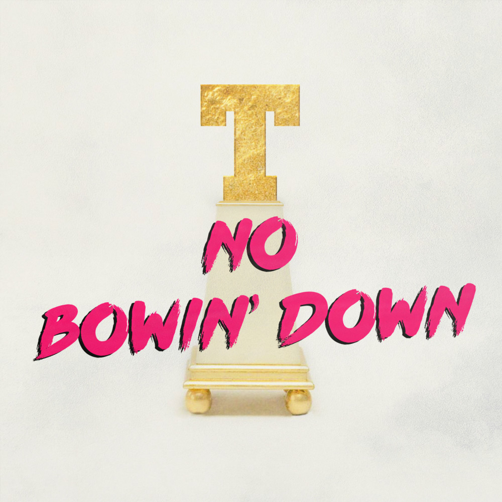 No Bowin' Down