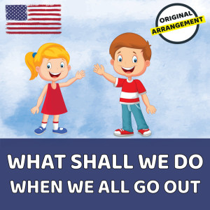Listen to What Shall We Do When We All Go Out? (Piano Version) song with lyrics from Children's Songs Piano Concert