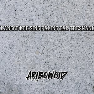 Listen to Kanggo Koe Sing Paling Tak Tresnani song with lyrics from aribowoid