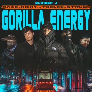 Bomber J的專輯GORILLA ENERGY (Explicit)