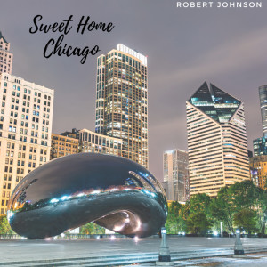 Listen to Sweet Home Chicago song with lyrics from Robert Johnson