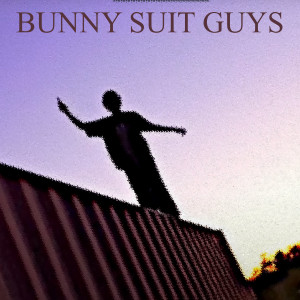 Album Bunny Suit Guys from 