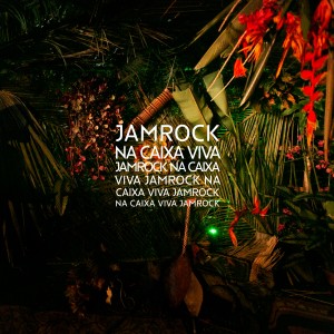 Jamrock的專輯Jamrock Na Caixa Viva