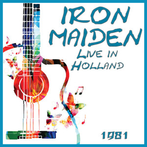 Album Live in Holland 1981 from Iron Maiden